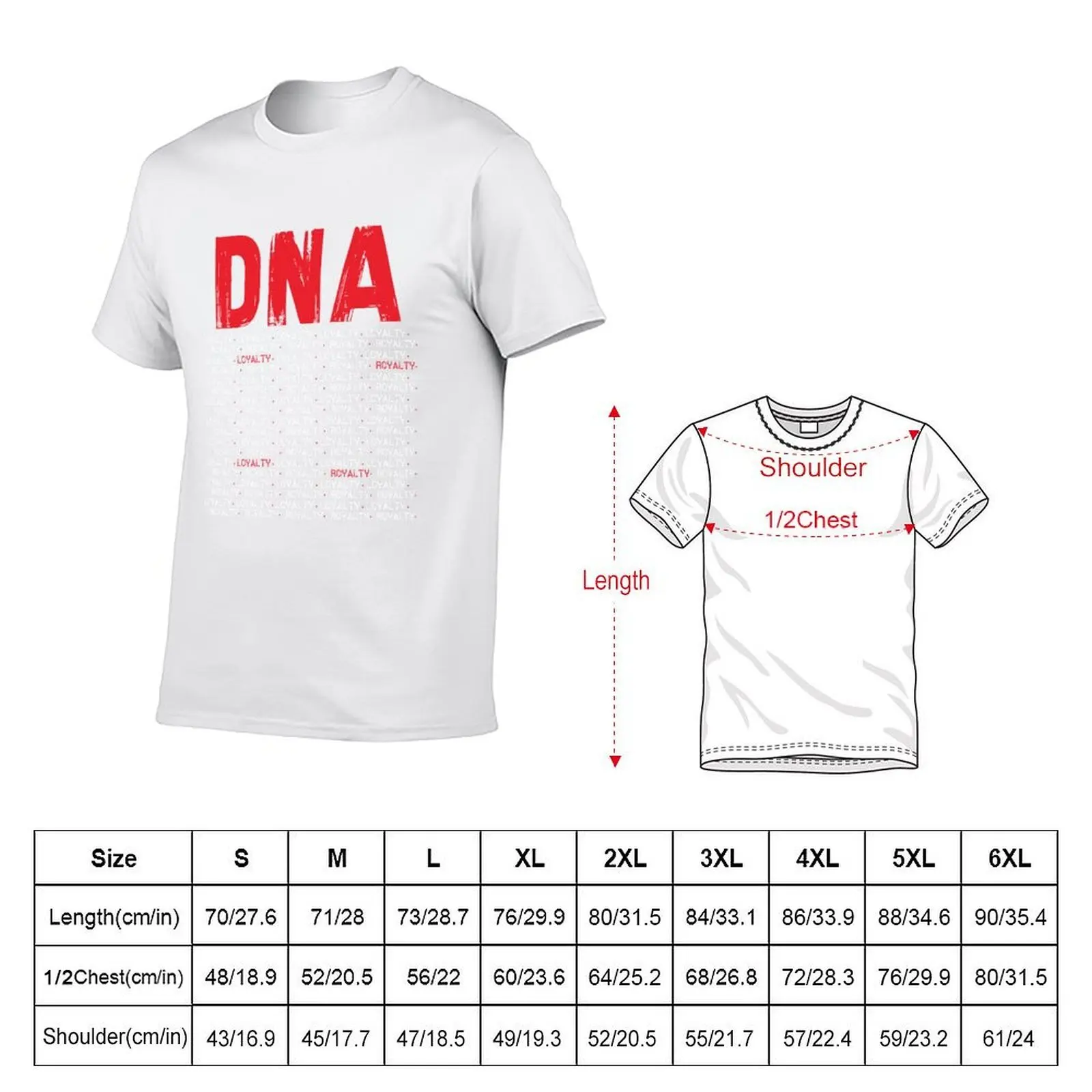 DNA Loyalty and Royalty all said T-Shirt anime clothes baggy shirts mens t shirts top quality