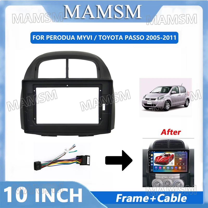 10 Inch For PERODUA MYVI TOYOTA PASSO 2005-2011 Car Radio Fascia Car Radio Panel Wire Sleeve Frame Dashboard  Accessories