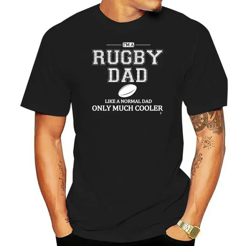 I'm A Rugby Dad Like A Normal Dad Only Much Cooler Fathers Day Mens T-Shirt