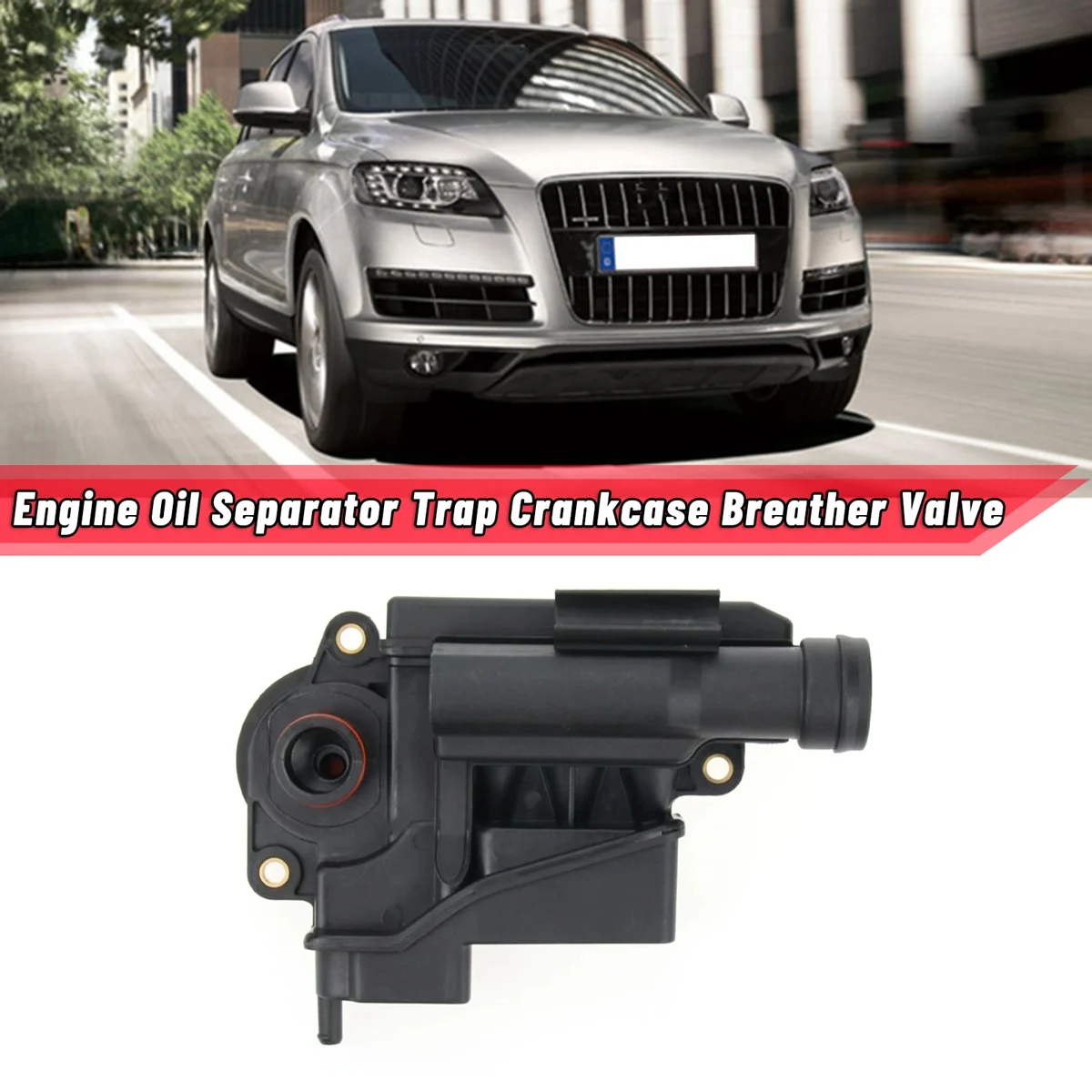 079103464D Car Engine Oil Separator Trap Crankcase Breather Valve for-Touareg -AUDI Q7 S6 V8