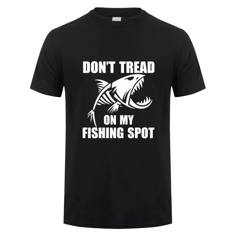 Don't Tread On My Fishing Spot T Shirt Summer Men Cotton Short Sleeve Fishing Fisherman T-shirts Man Clothes Tops OT-002