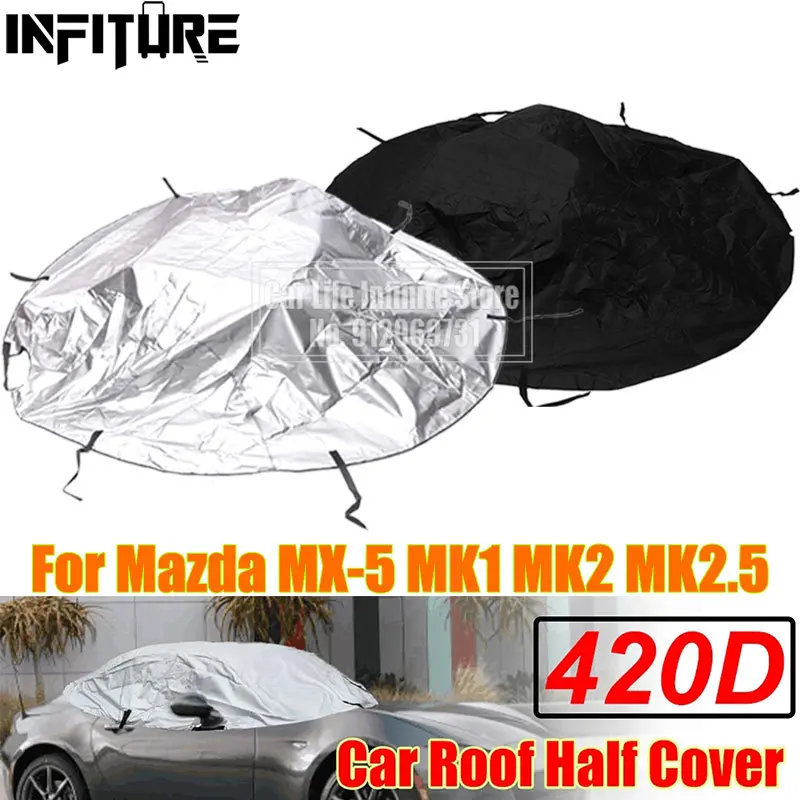 420D Car Half Cover For Mazda MX-5 MK1 MK2 MK2.5 Foldable Waterproof Anti UV Soft Top Roof Protect  Shade Dustproof Accessories