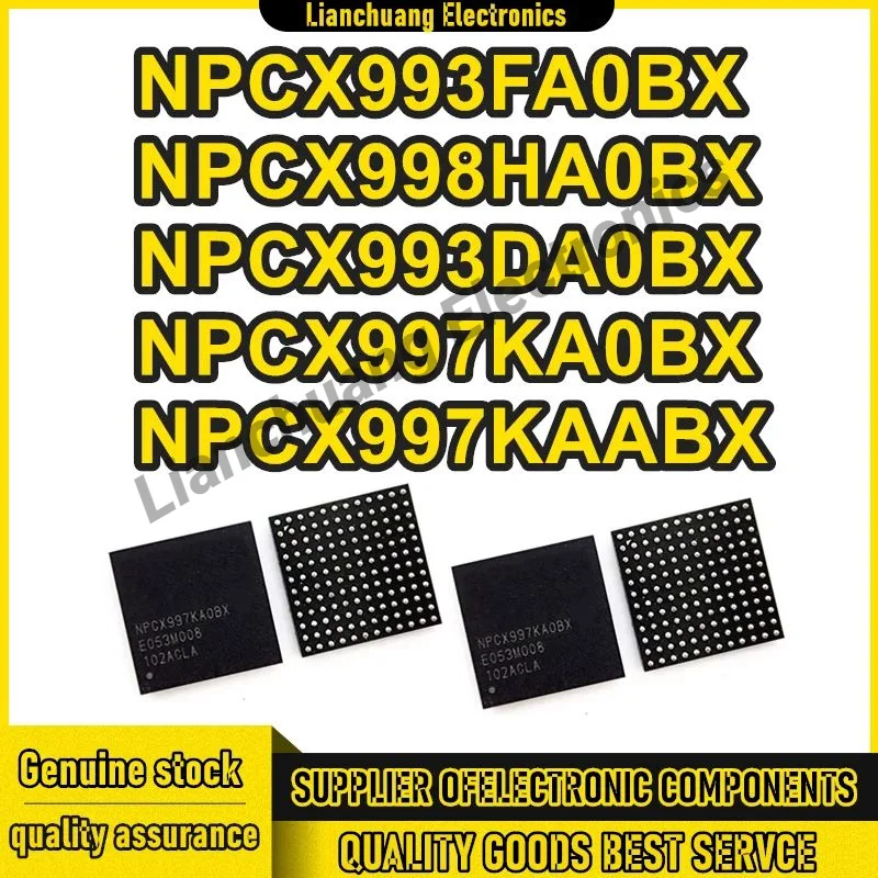 

NPCX993FA0BX NPCX998HA0BX NPCX993DA0BX NPCX997KA0BX NPCX997KAABX BGA IC chipset New Original in stock