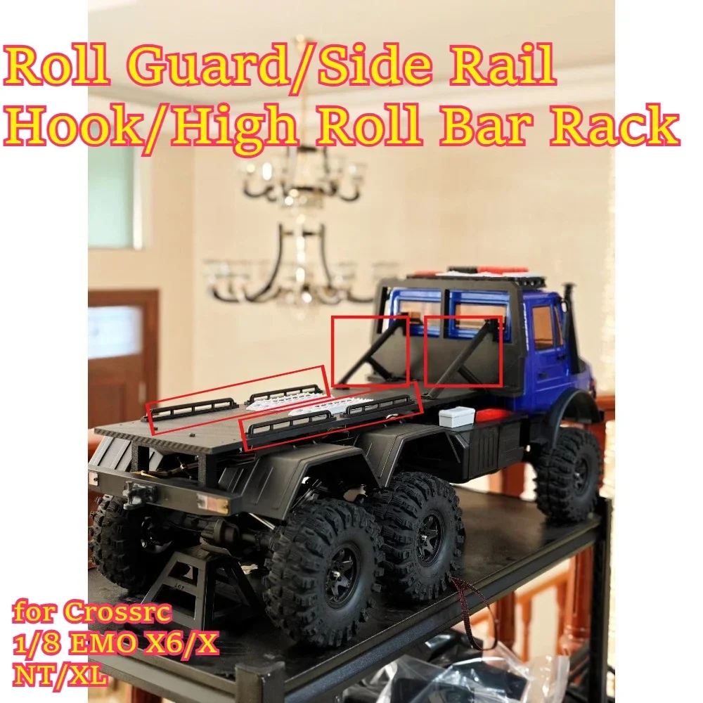 RC Roll Guard/Side Rail Hook/High Roll Bar Rack for Crossrc 1/8 EMO X6/X NT/XL Scale custom size replacement spare accessories
