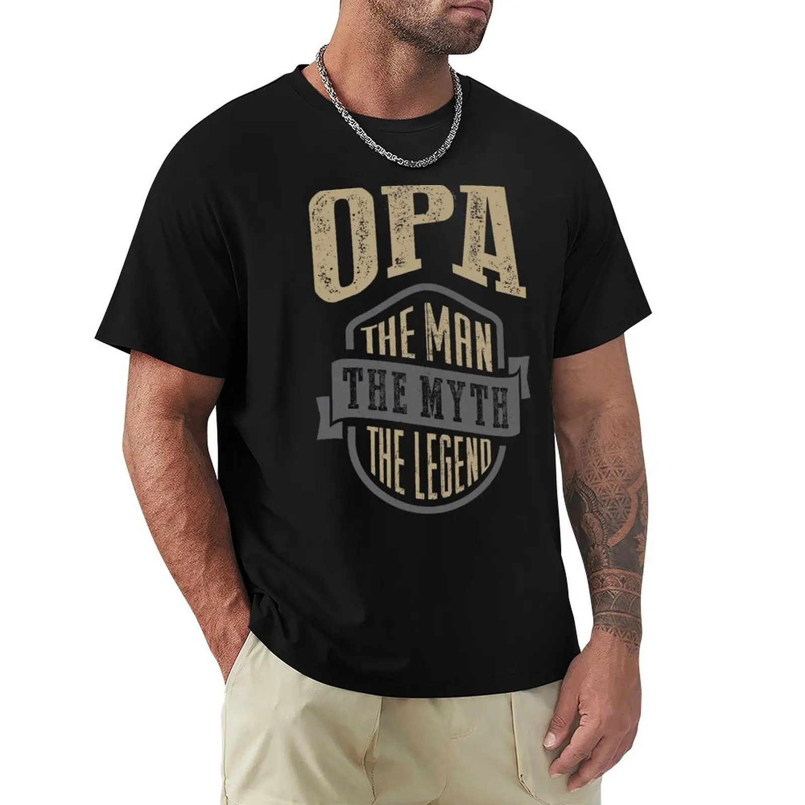 

Opa The Man The Myth T-shirt Gift! T-Shirt graphics oversized Man t-shirt clothing for men