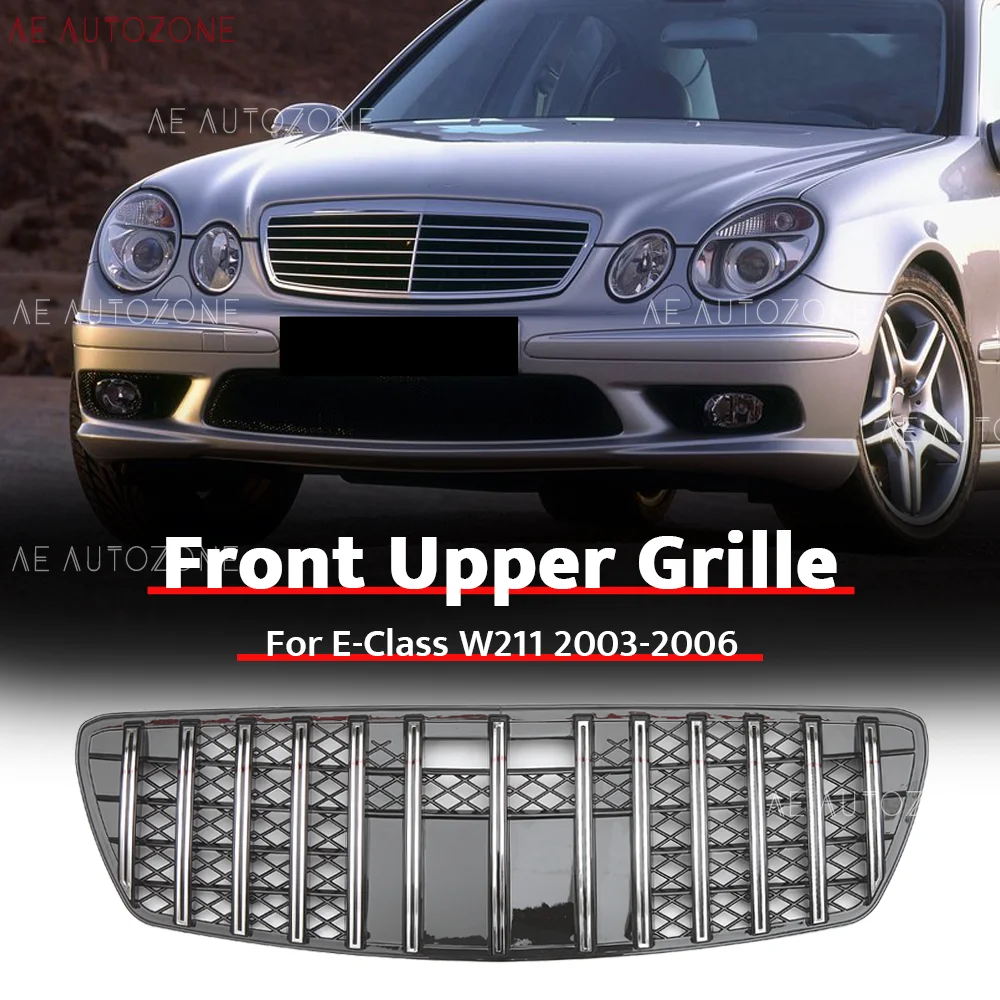 

Chrome Silver Front Upper Grille For E-Class W211 2003-2006 E320 E350 E500 E55