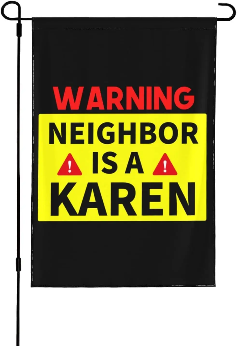 12x18 Funny My Neighbor Is A Karen-Flag Garden Flag Double Sided Funny Yard Sign House Flag No Flagstand