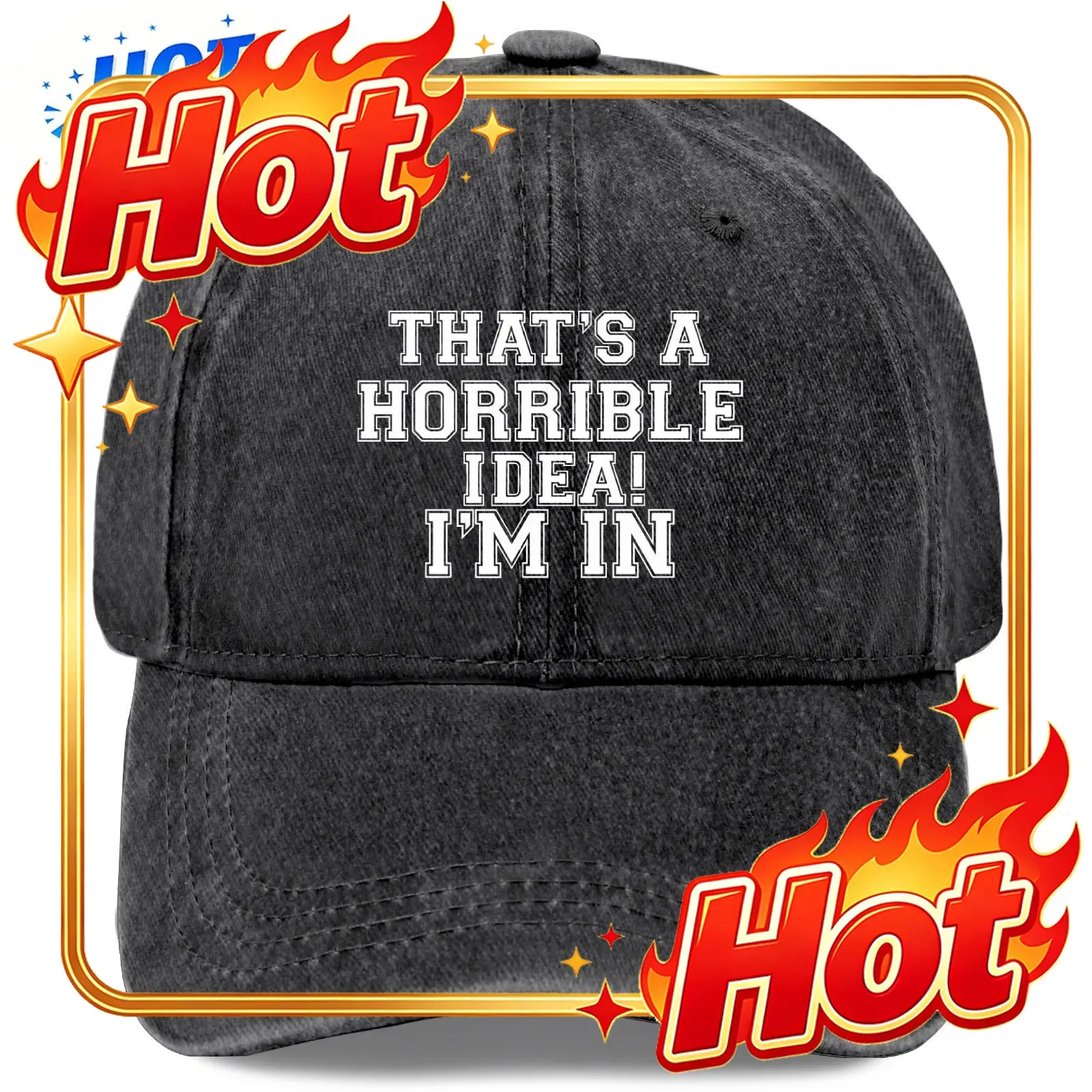 Custom Hat That's A Horrible Idea What Time I'm INs Ball Caps Vintage Washed Baseball Caps Adjustable
