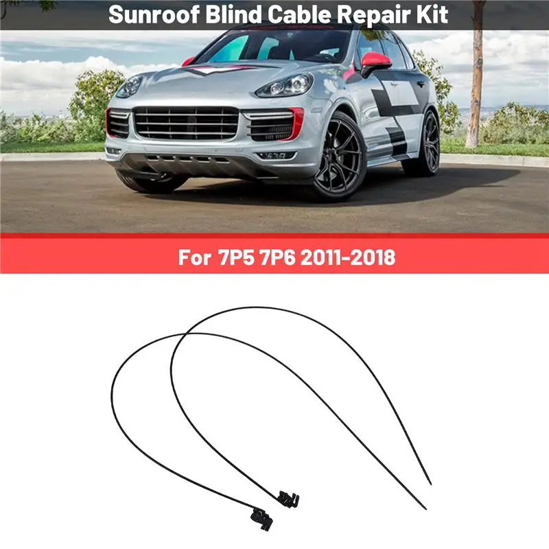 

A66P-2 Pcs/Set Car Sunroof Blind Cable Repair Kit For Cayenne VW Touareg 7P5 7P6 2011-2018 7P0898870A