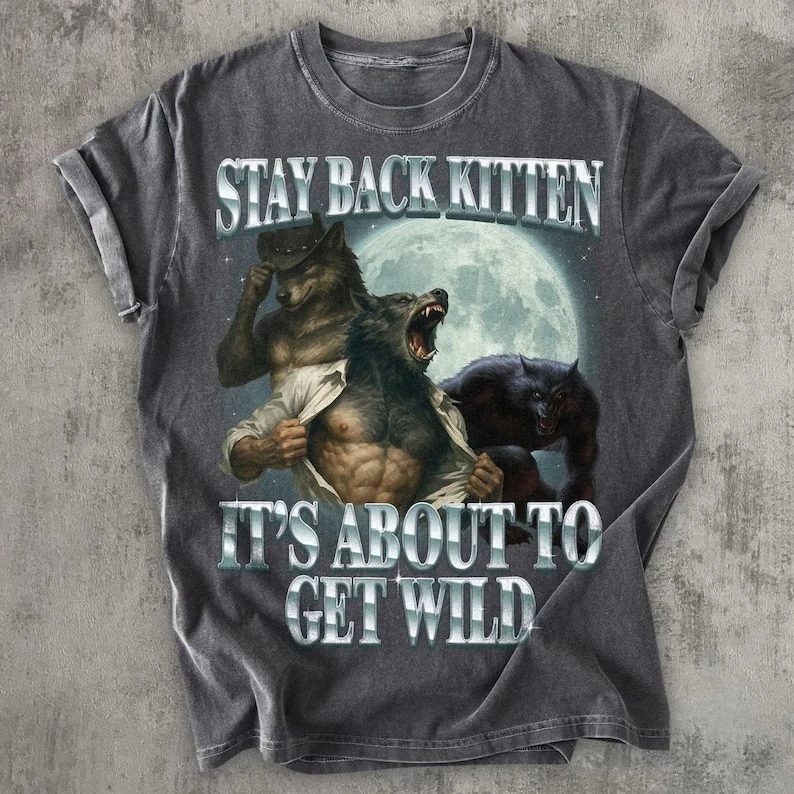 Stay Back Kitten It's About to Get Wild Graphic Vintage Loose Oversized Unisex Print T-shirts for Men Women Fashion Hip Hop soft