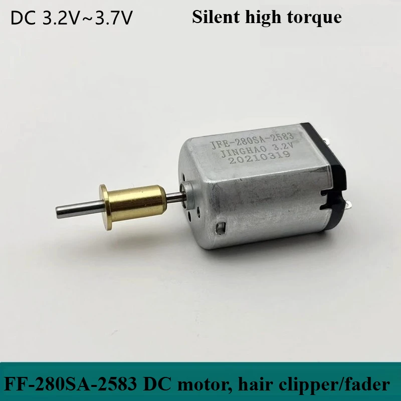 FF280SA-2583 DC motor dc3.2V-3.7V high torque hair clipper hair clipper carving hair clipper motor.