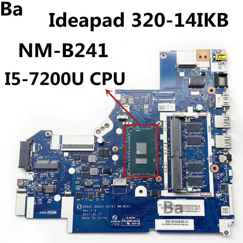 

For Lenovo Ideapad 320-14IKB Laptop Motherboard DG421 DG521 DG721 NM-B241 With I5-7200U 4GB-RAM 100% Tested