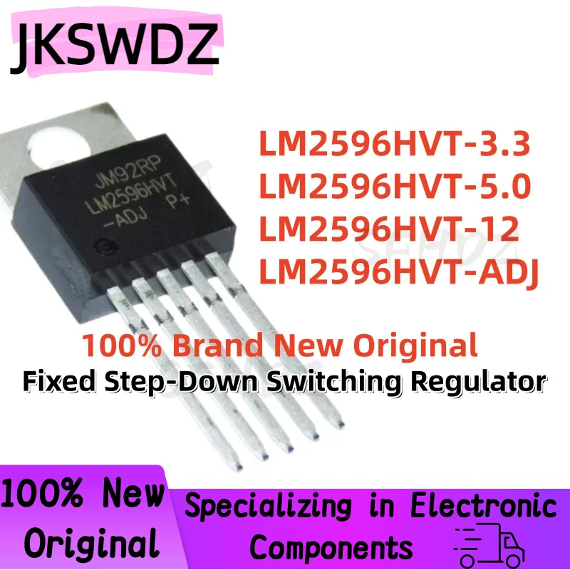 

10PCS LM2596HVT-3.3 LM2596HVT-5.0 LM2596HVT-12 LM2596HVT-ADJ TO-220-5 New Original Imported Fixed Step-Down Switching Regulator