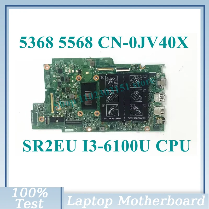 

Mainboard CN-0JV40X 0JV40X JV40X With SR2EU I3-6100U CPU For Dell 5368 5568 7368 Laptop Motherboard 100%Full Tested Working Well