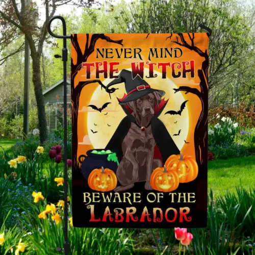 Never Mind The Witch Beware Of The Labrador Halloween Outdoor Garden Flag