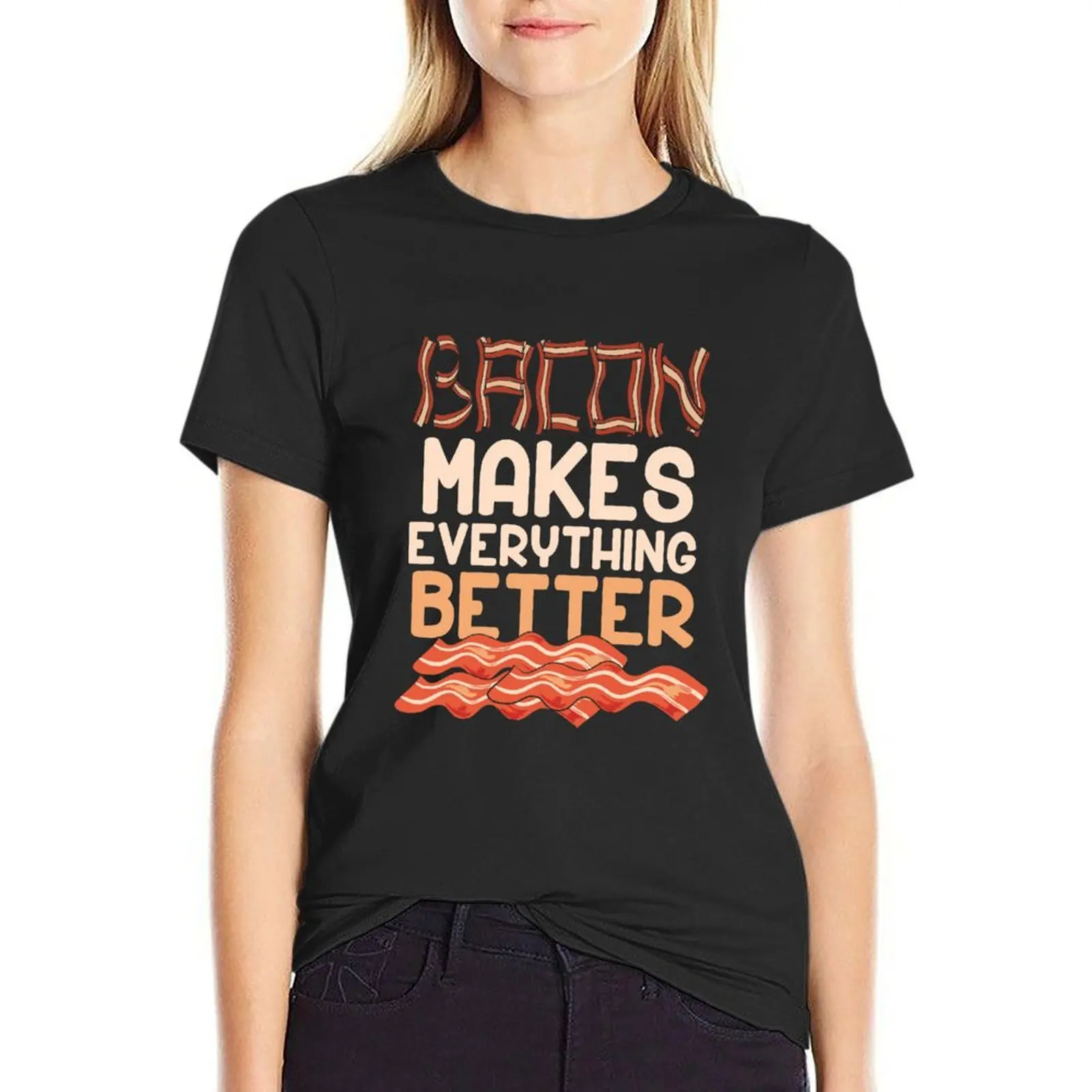 

bacon makes everything better T-Shirt lady clothes sublime plus size tops aesthetic clothes t-shirt dress for Women plus size