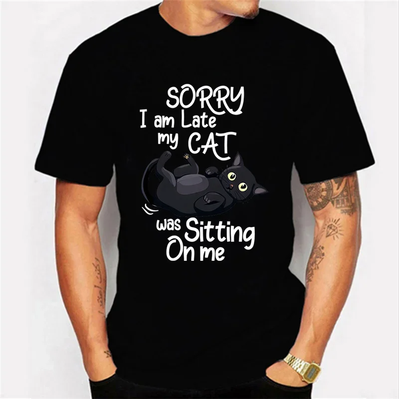 Sorry I Am Late My Cat Was Sitting on Me Graphic Tshirt Funny Cat Tshirt Fashion Harajuku T-shirt Hip Hop Tees Men Brand Tshirt