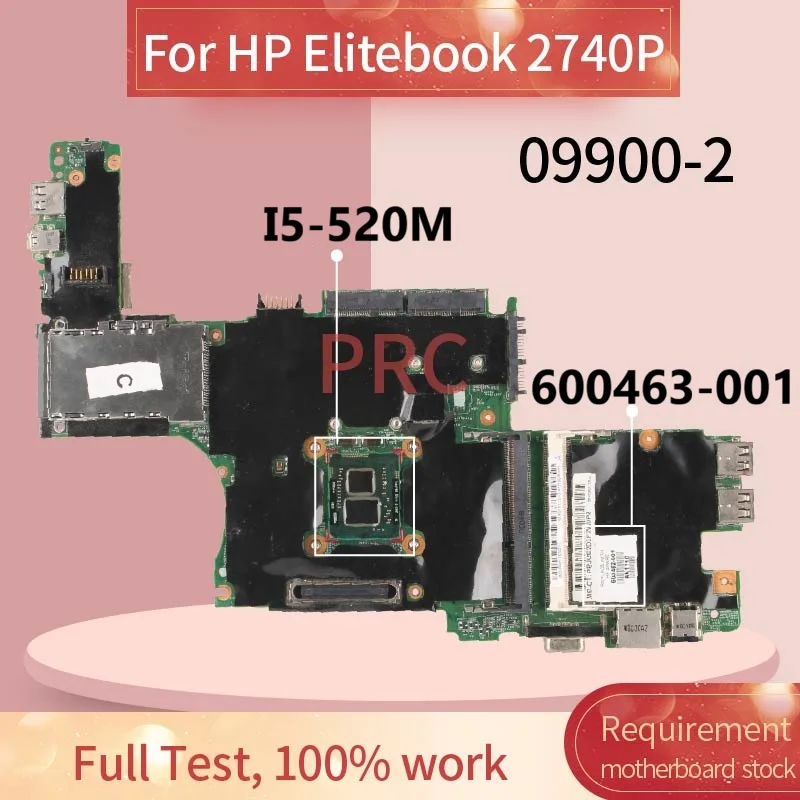09900-2 For HP Elitebook 2740P Laptop Motherboard I5-520M 600463-001 Notebook Mainboard Tested