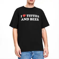 I Love Titties And Beer T Shirts Apparel for Men Women Pure Cotton Funny Humor Boobs Lover Tee Shirt Short Sleeve Clothing