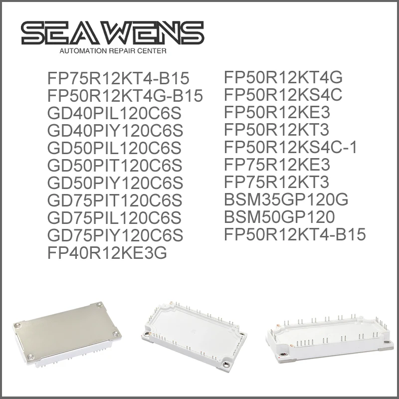

FP75R12KT3 FP75R12KE3 FP75R12KT4-B15 FP50R12KT3 FP50R12KE3 BSM50GP120 FP50R12KT4G-B15 FP40R12KT3G BSM35GP120G FP50R12KT4G-B15