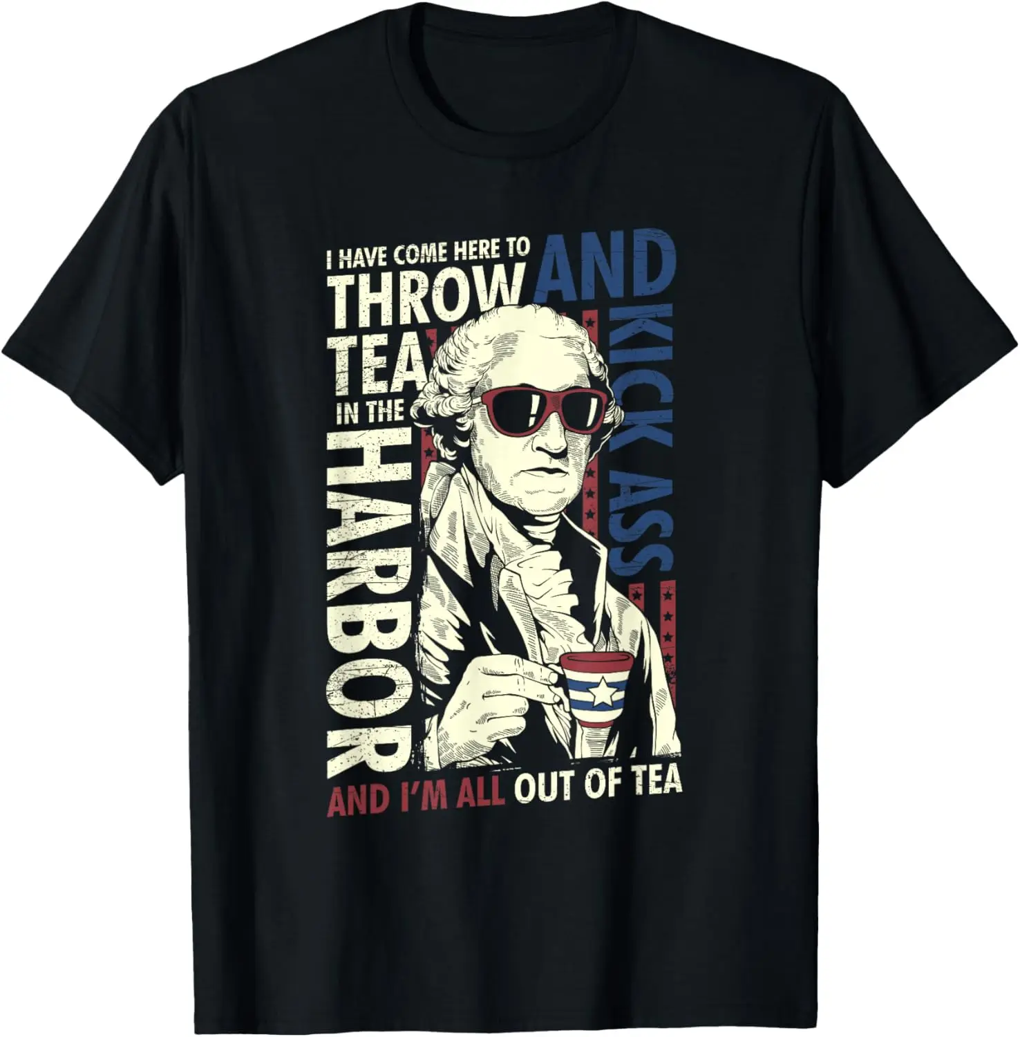 George Washington Throwing Tea Kick Ass 4th of July T-Shirt