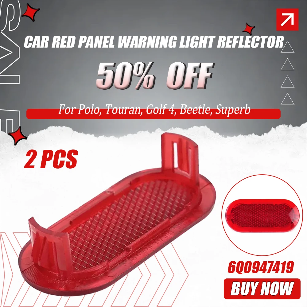 

2 шт., красная панель двери автомобиля, сигнальная лампа, отражатель для VW Beetle Caddy Polo, автомобильный светильник, пластиковые фонари, аксессуары для интерьера 6Q0947419