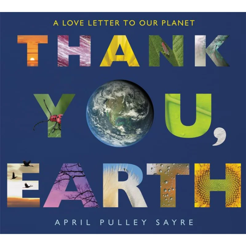 Thank You Earth Sayre April Pulley Greenwillow Books 9780062697370 Book