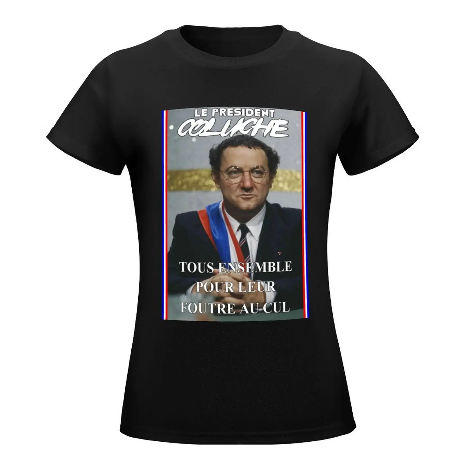 President Coluche T-Shirt cute tops aesthetic clothes shirts graphic tees Women's tops