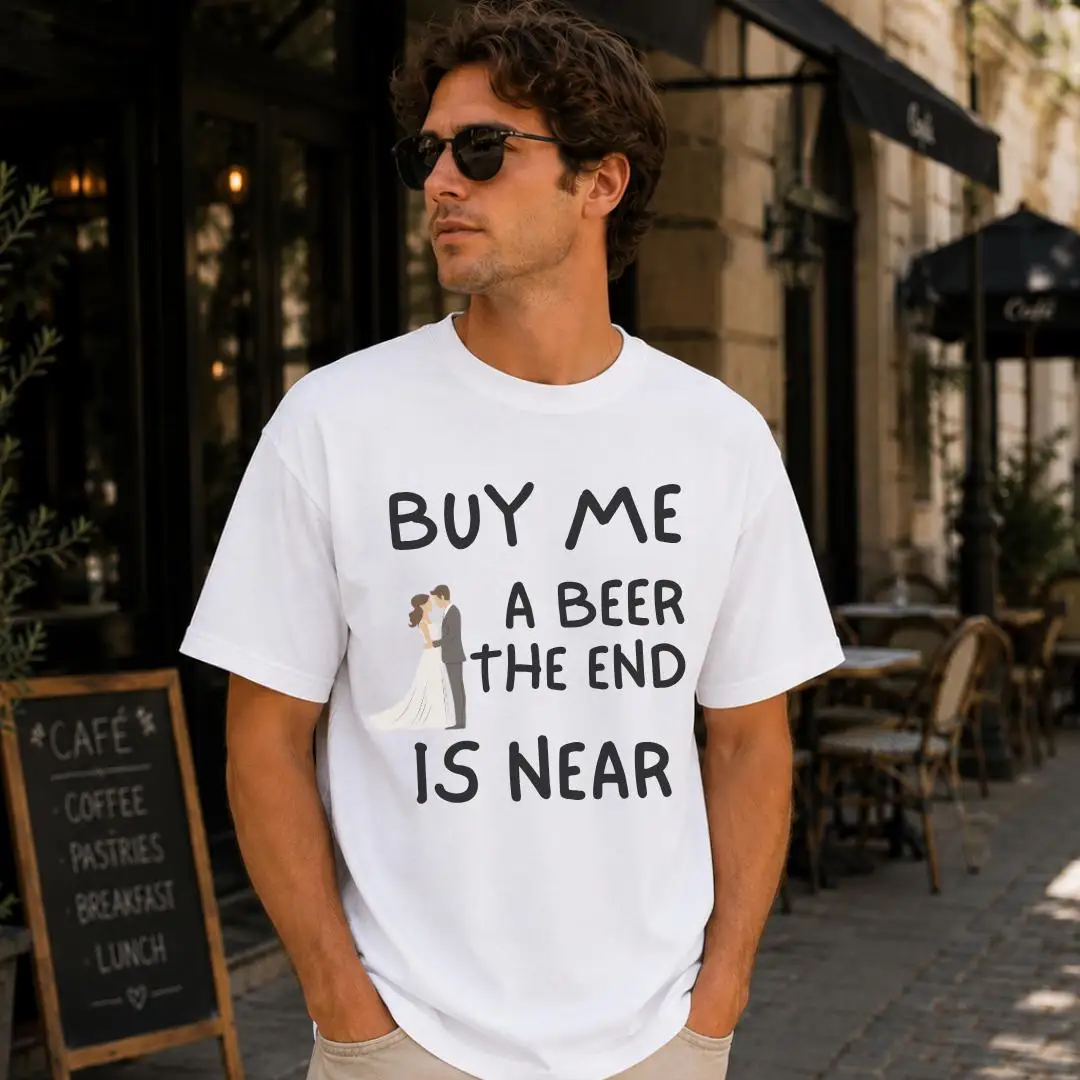 Funny Bachelor Tshirt, Buy Me A Beer The End Is Near Tee, Groom Party Shirt, Bachelor Party Gift, Bachelor Trip Tee Fun