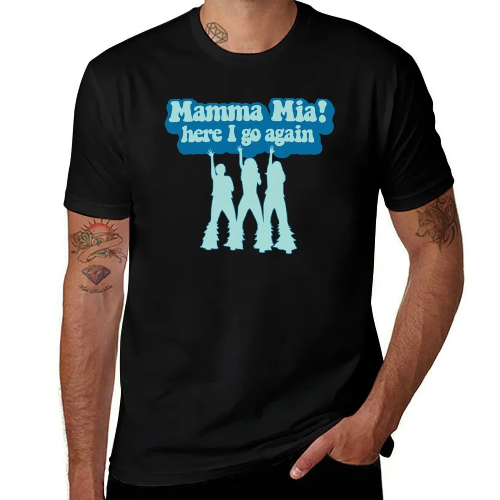 Mamma Mia! Here I go again T-Shirt Tough Fabric Work Tee T-Shirt