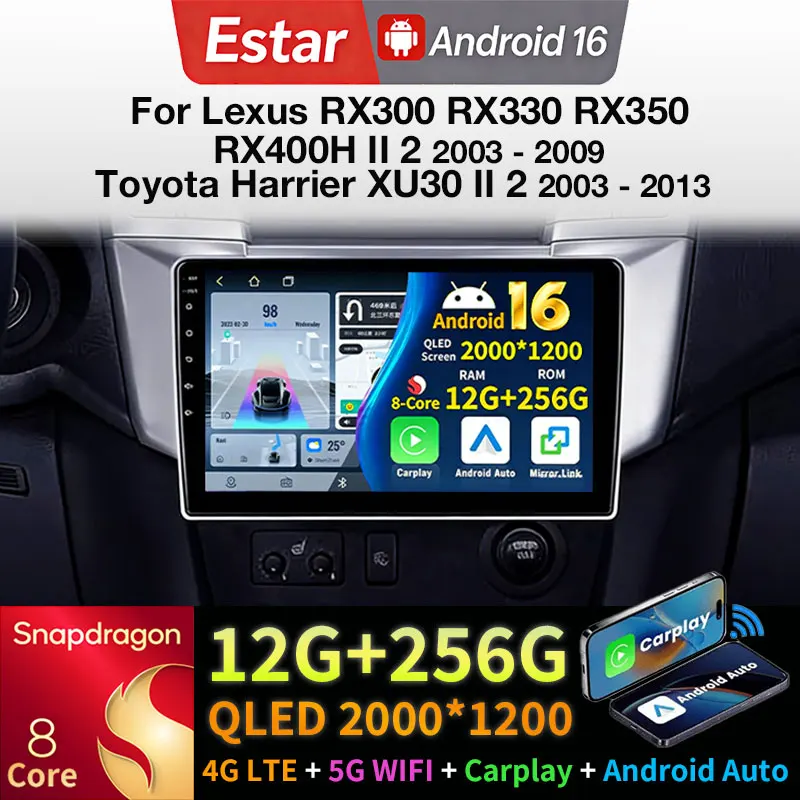 Android 16 Car Radio For Lexus RX300 RX330 RX350 RX400H II 2 2003 - 2009 Toyota Harrier XU30 II 2 2003 - 2013 GPS BT Player Navi