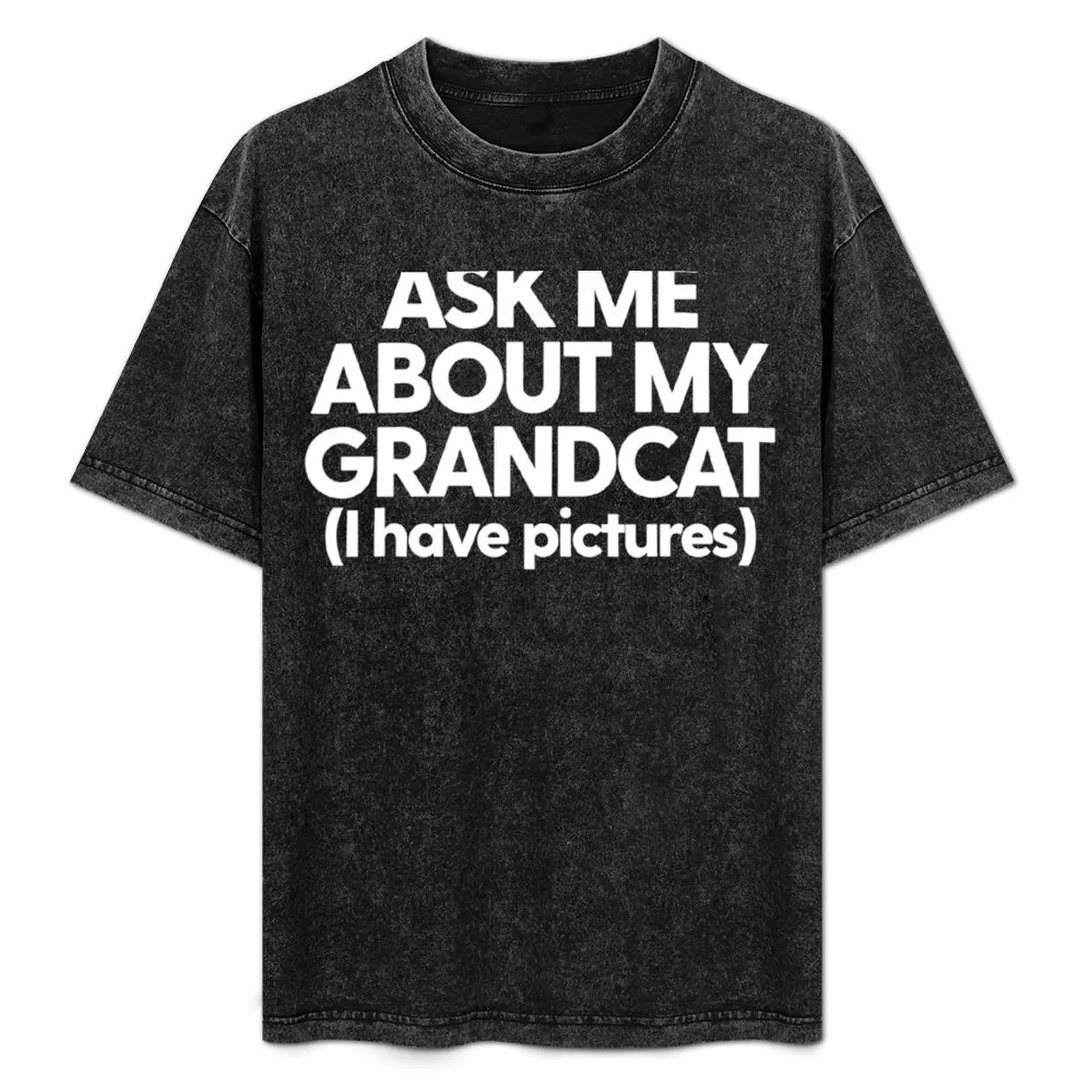 

Grandcat Cat Grandma Cat Granddad Ask Me About My Grandcat T-Shirt Casual All Match Short Sleeve T-Shirt