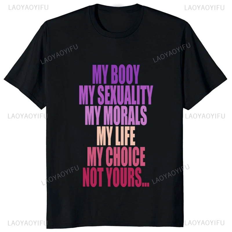 My Booy My Sexuality Not Yours Printed Letter Tshirt Hip Hop Fashion Streetwear Loose Casual Unisex T Shirt Harajuku Y2k Tees