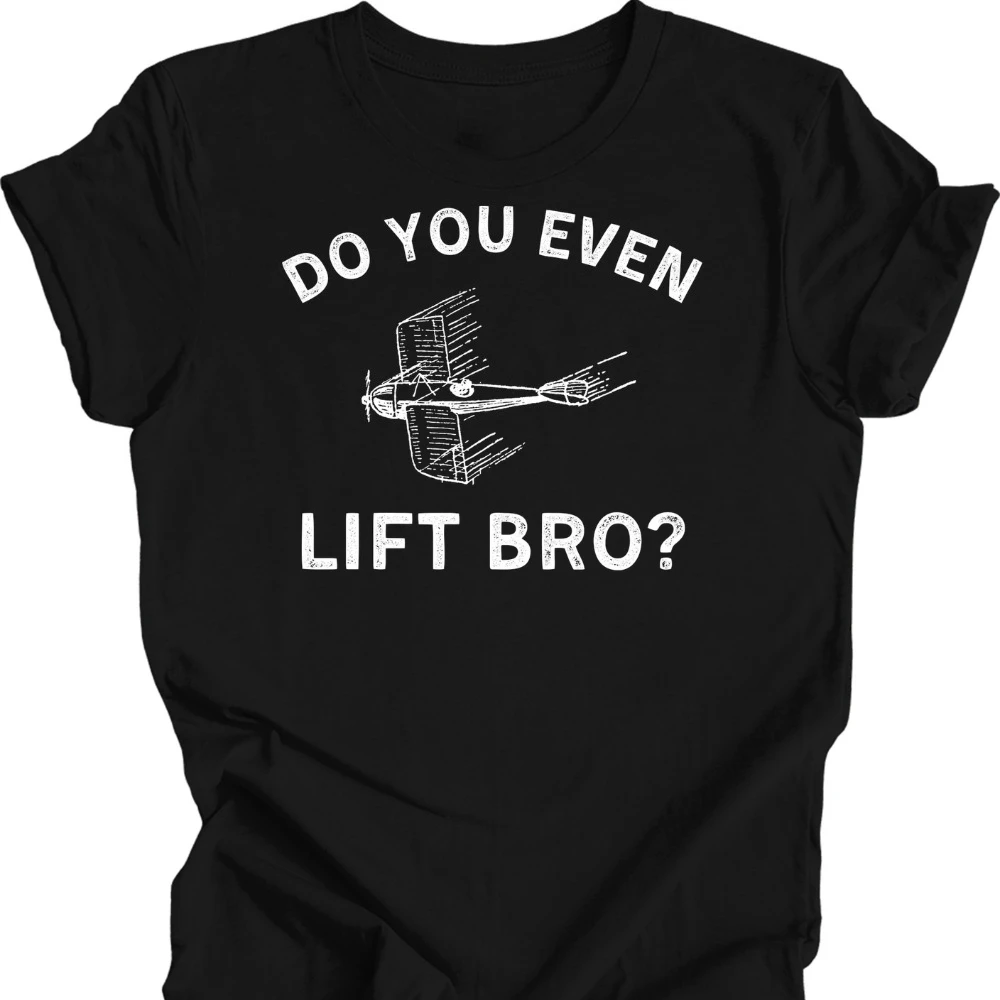 Do You Even Lift Bro? Funny Airplane Pilot T-Shirt Graphic T Shirts Gothic Shirts for Women Harajuku Oversized T Shirt Y2k Tops