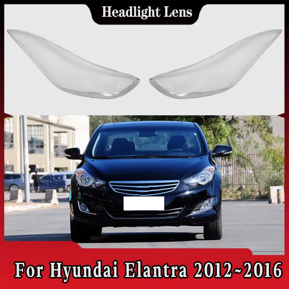 

For Hyundai Elantra 2012 2013 2014 2015 2016 Headlamp Cover Headlight Shell Lens Plexiglass Transparent Lampshade