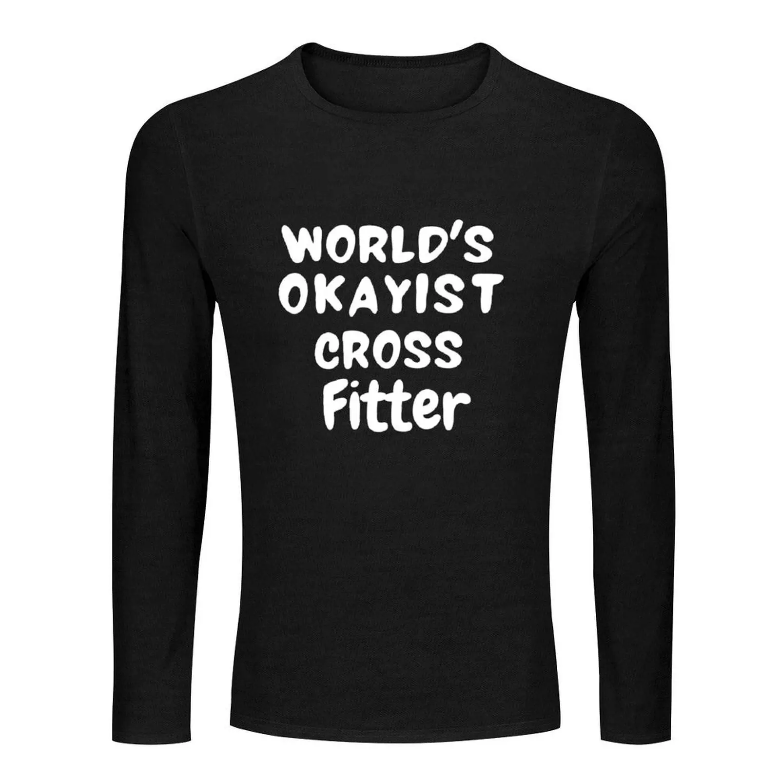 Worlds Okayest Crossfitter Shirt - Gift Ideas For Crossfitters World Long T-Shirt oversized t shirts mens t shirts pack