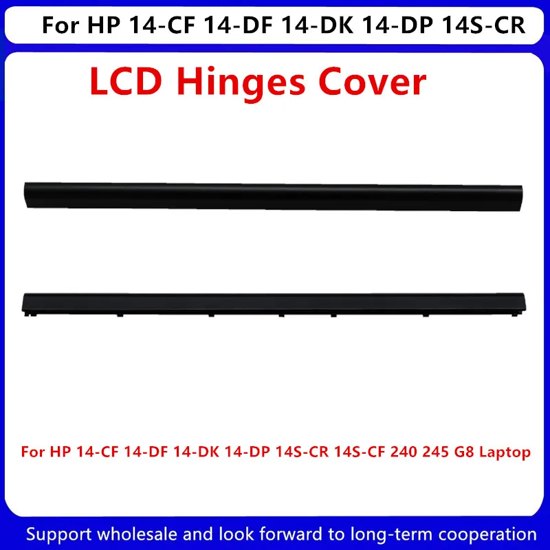 NEW For HP 14-CF 14-DF 14-DK 14-DP 14S-CR 14S-CF 240 245 G8 Laptop LCD Hinges Cover