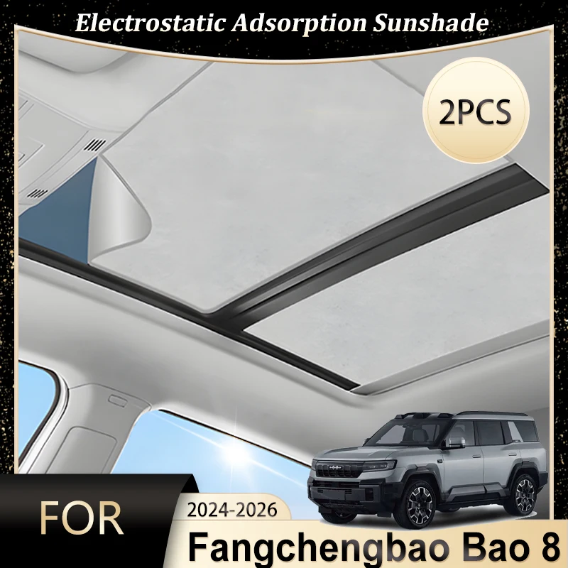 

Car Sunroof Sunshade For Fangchengbao Bao 8 Leopard 8 Denza B8 2024 2025 2026 Outdoor Shades Electrostatic Adsorption Skylight