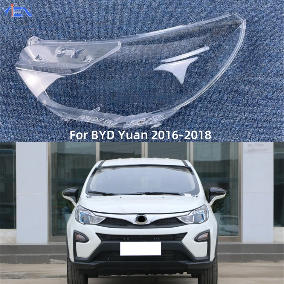 

For BYD Yuan 2016 2017 2018 Car Interior Spare Parts Lights Cover Headlight Housing Car Front Headlight Lens Cover Lights Shell