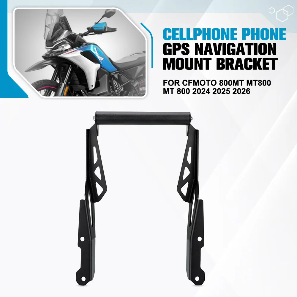 FOR CFMOTO 800MT MT800 MT 800 Accessories Cellphone Phone GPS Navigation Mount Mounting Bracket Adapter Holder 23 2024 2025 2026