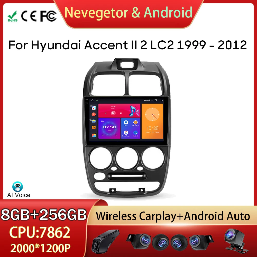 

For Hyundai Accent II 2 LC2 1999 - 2012 Car Radio WIFI GPS Navigation Multimedia Video Player Android Auto Carplay No 2din DVD