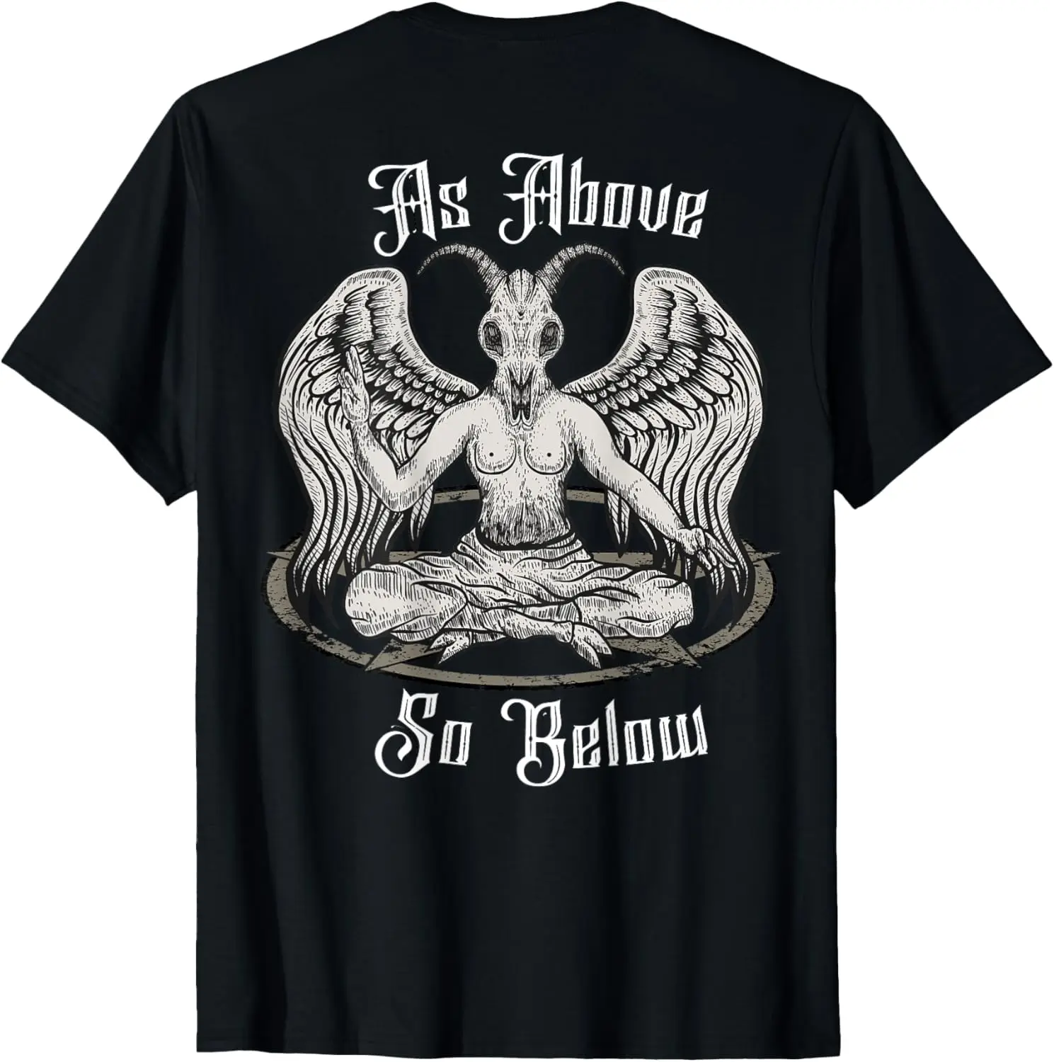 Baphomet As Above So Below Satanic Anti Christ Art On Back T-Shirt