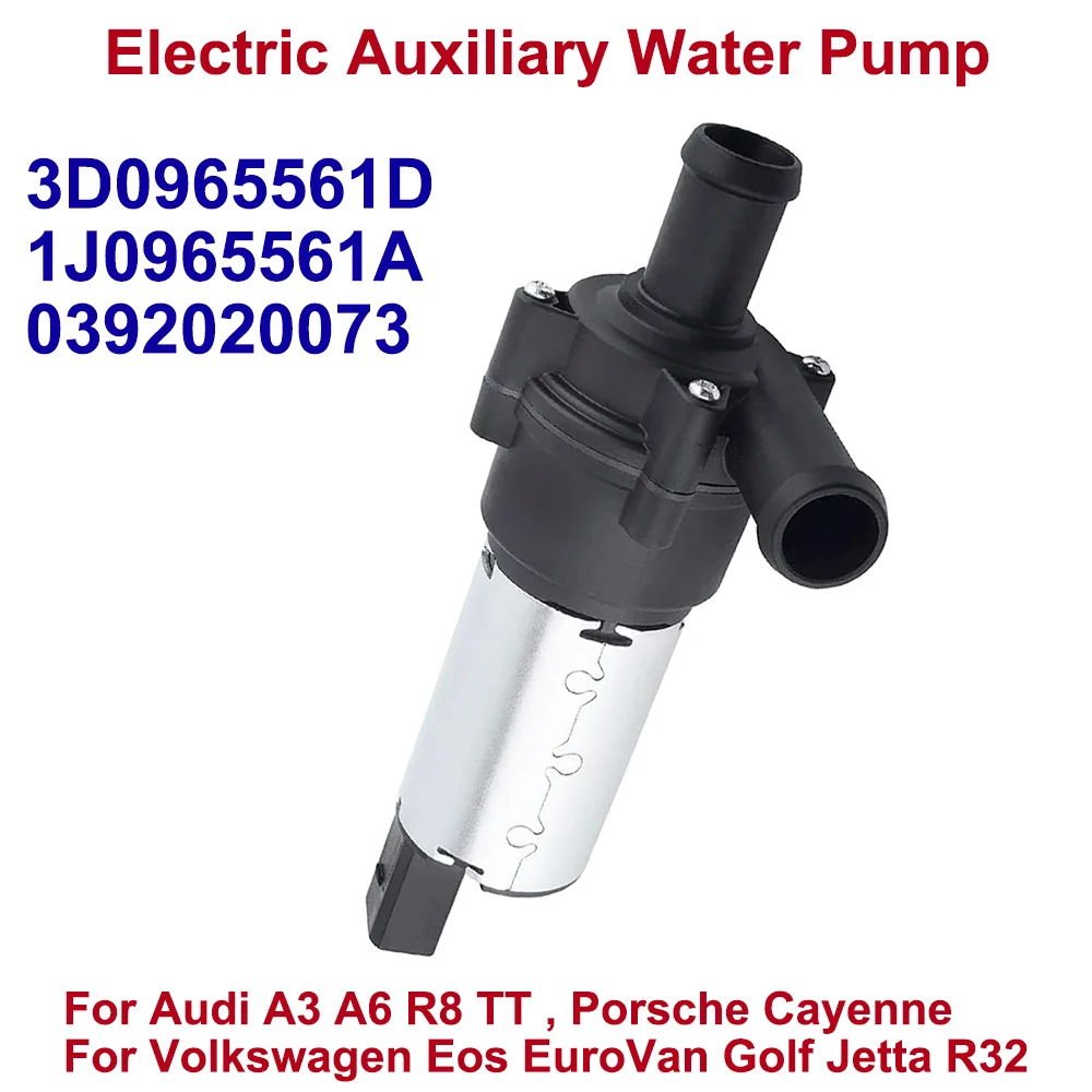 

Electric Auxiliary Water Pump 3D0965561D 1J0965561A 0392020073 For Audi A3 A6 R8 TT VW Bora Eos EuroVan Golf Passat Jetta R32