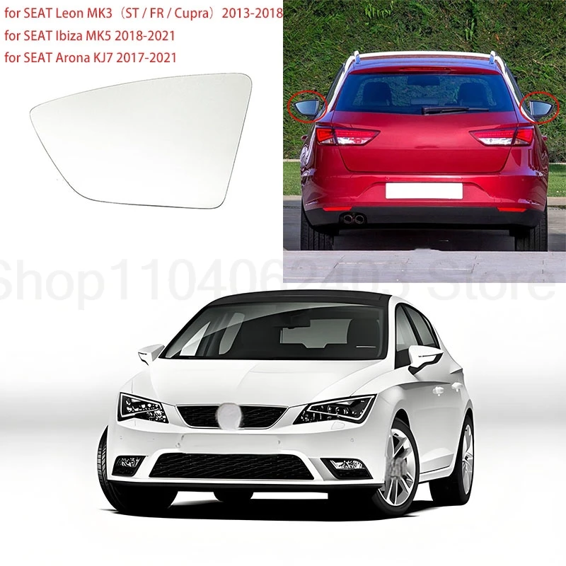 

For Seat Car Leon MK3 (ST/FR/Cupra) 2013-2018 Ibisa MK5 Arona KJ7 lens Reverse lens Rearview mirror mirror heating glass