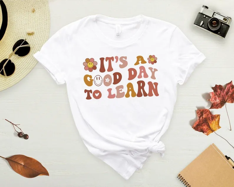 

It's a Good Day to Learn Shirt Teacher Appreciation Gift Inspirational Teacher Shirts Cotton O Neck Short-Sleeve Graphic Tee