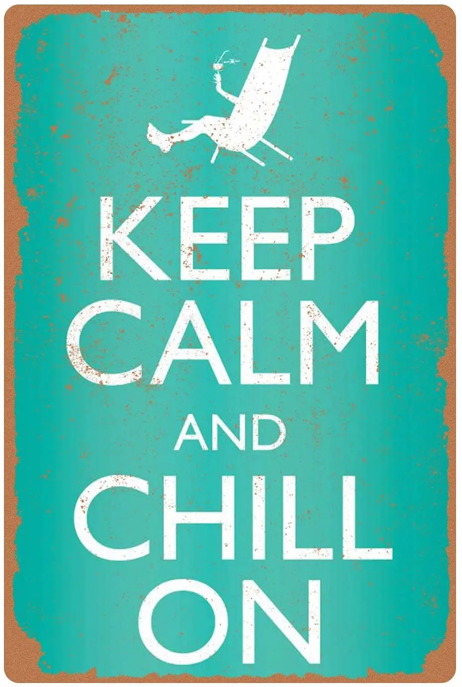 Metal Tin Sign Keep Calm and Chill On, Retro Metal Sign Printing Poster Bar Restaurant Cafe Wall Decoration Plaque 8x12 Inch