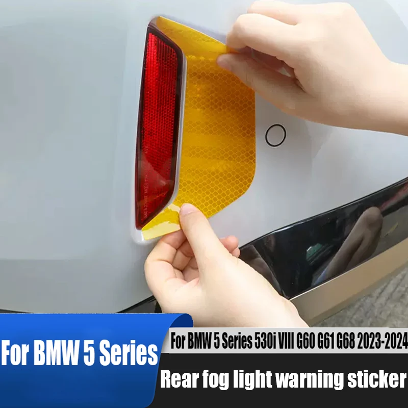 

For BMW 5 Series 530i VIII G60 G61 G68 2023 2024 rear fog light warning sticker with anti-collision reflective sticker