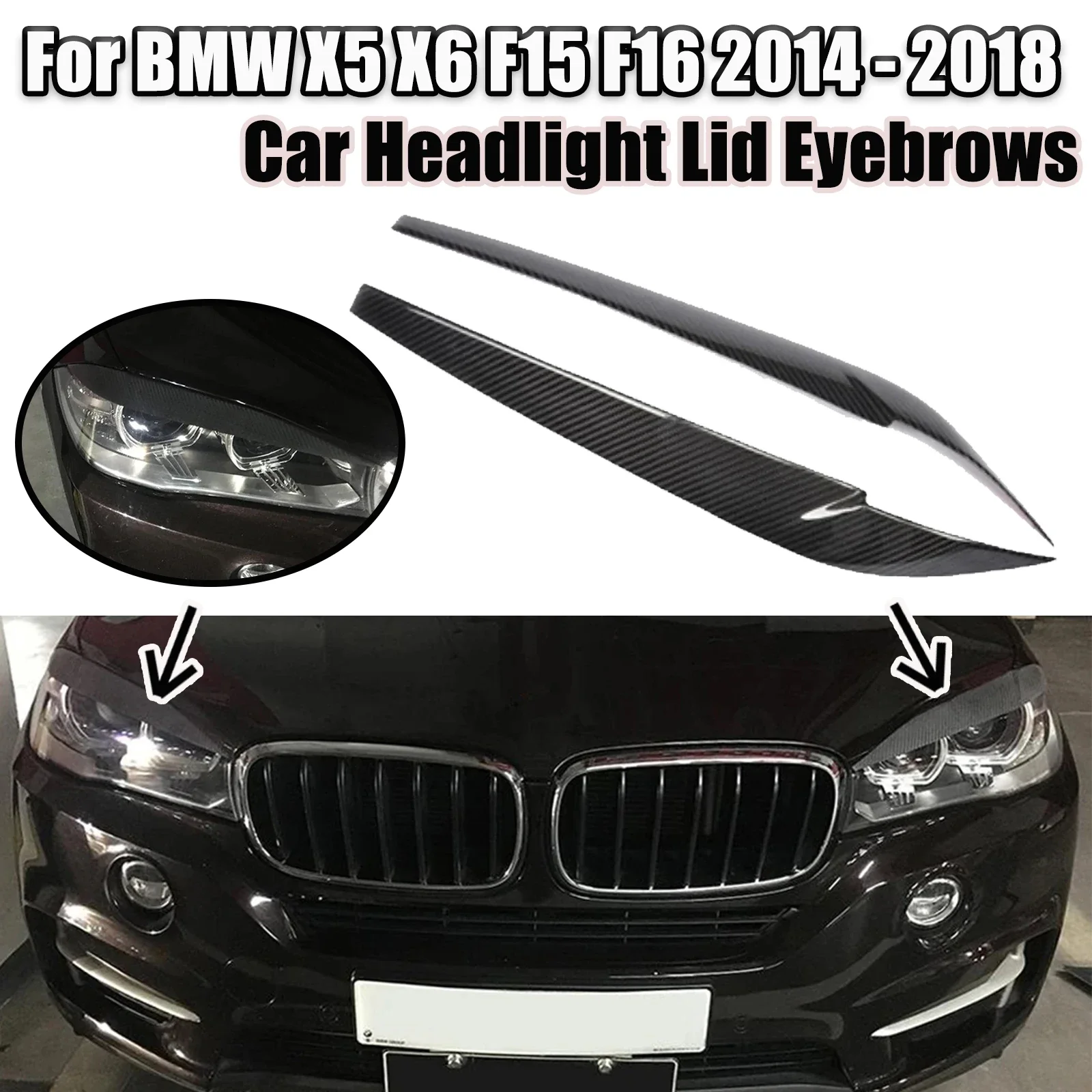 

Крышка фар автомобиля, брови, веки для BMW X5 X6 F15 F16 2014-2018, декоративная накладка на лампу, глянцевая черная отделка из углеродного волокна