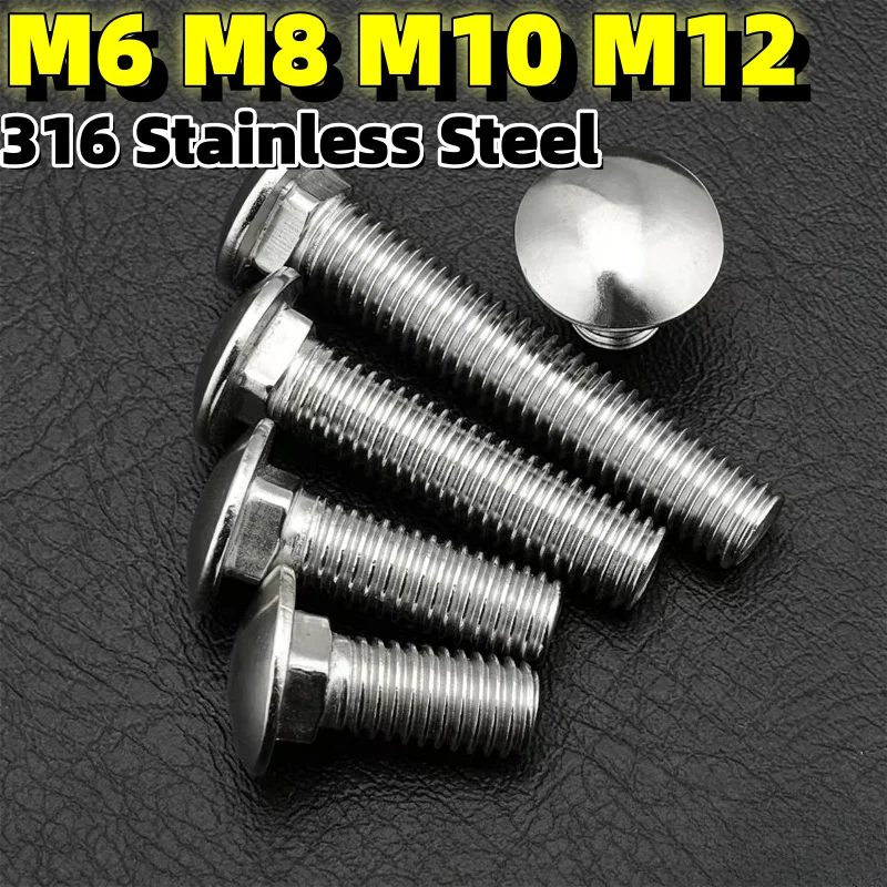 M6 M8 M10 M12 316 Stainless Steel Carriage Bolts Truss Round Head Square Neck Screws Coach Bolts Length:16–180 mm