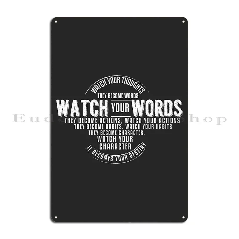 Watch Your Thoughs They Become Words Think About It Watch your thoughts they become words Metal Cinema Print Tin Sign Poster